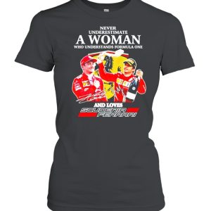 Never underestimate a woman who understands formula one and loves Scuderia Ferrari shirt