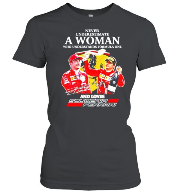 Never underestimate a woman who understands formula one and loves Scuderia Ferrari shirt