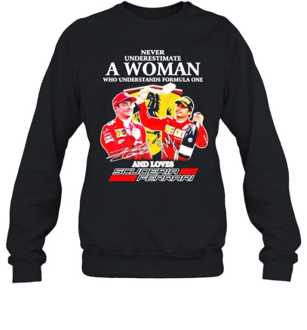 Never underestimate a woman who understands formula one and loves Scuderia Ferrari shirt