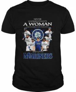 Never undestrima a woman who understands baseball and loves Seattle Mariners signatures shirt 1