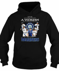 Never undestrima a woman who understands baseball and loves Seattle Mariners signatures shirt 5