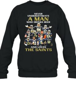 New Orlean Saints Team Football Players Never Underestimate A Man Who Drinks Beer And Love The Saints shirt 3 New Orlean Saints Team Football Players Never Underestimate A Man Who Drinks Beer And Love The Saints shirt 4