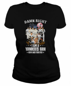 New York Yankees team damn right I am a Yankees fan now and forever signatures shirt 2