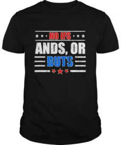 No Ifs Ands or Buts Political Vintage Shirt 1