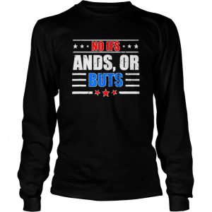 No Ifs Ands or Buts Political Vintage Shirt 3