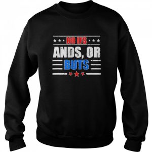 No Ifs Ands or Buts Political Vintage Shirt 4