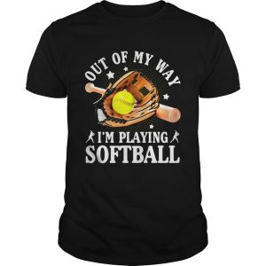 Out of my way Im playing softball star shirt