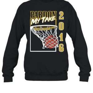 Pardon my take 2016 basketball shirt 4