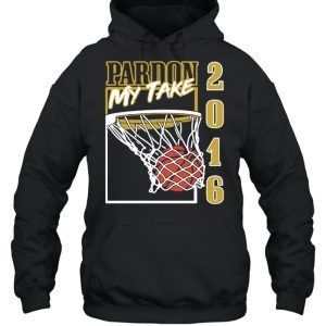 Pardon my take 2016 basketball shirt 5