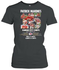 Patrick Mahomes Kansas City Chiefs 2017 Present Once A Chiefs Always A Chiefs Signature Shirt 1 Patrick Mahomes Kansas City Chiefs 2017 Present Once A Chiefs Always A Chiefs Signature Shirt 2