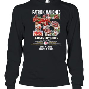 Patrick Mahomes Kansas City Chiefs 2017 Present Once A Chiefs Always A Chiefs Signature Shirt 3