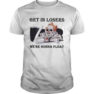 Pennywise get in losers were gonna float halloween t-shirt