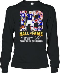 Peyton Manning #18 hall of fame 1998 2016 thank you for the memories shirt 2 Peyton Manning 18 hall of fame 1998 2016 thank you for the memories shirt 3