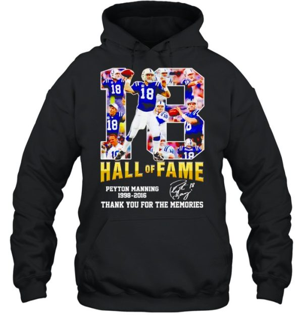 Peyton Manning #18 hall of fame 1998 2016 thank you for the memories shirt