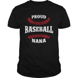 Proud Baseball Nana shirt