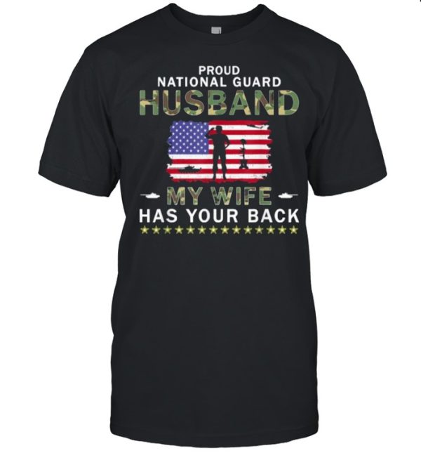 Proud National Guard Husband My Wife Has Your Back American Flag Army Shirt