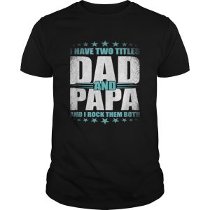 Proud Papa Daddy Handsome Husband Fathers Day shirt