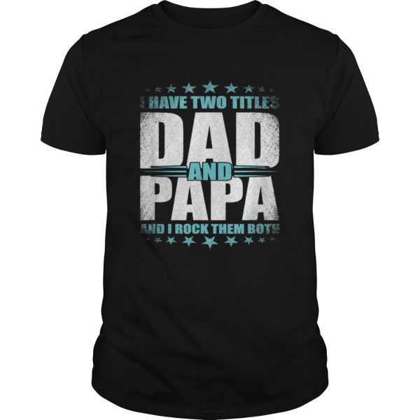 Proud Papa Daddy Handsome Husband Fathers Day shirt