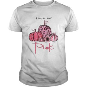 Pumpkin And Sunflower Breast Cancer Awareness In January We Wear Pink Shirt