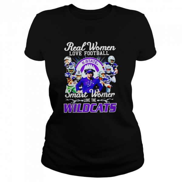 Real women love football smart women love the Kansas State Wildcats signatures shirt