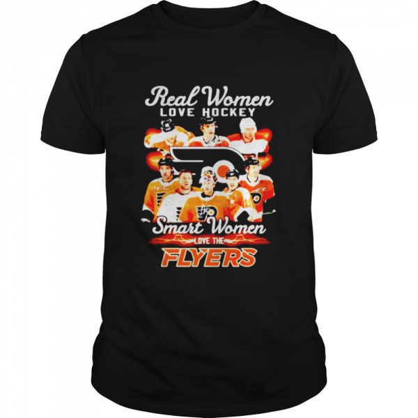 Real women love hockey smart women love the Philadelphia Flyers signatures shirt