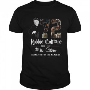 Rip Robbie Coltrane 72 years of 1950-2022 thank you for the memories signatures shirt