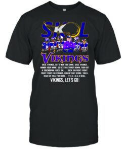Skol Vikings let's win this game Vikings let's go shirt 1