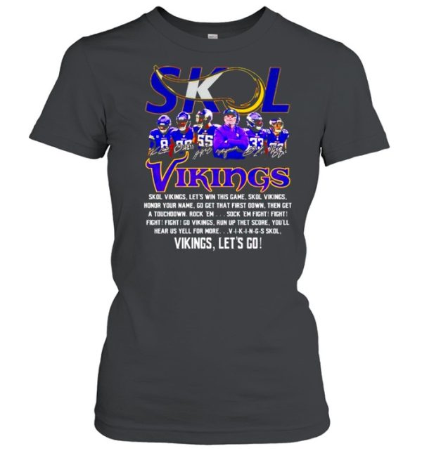 Skol Vikings let’s win this game Vikings let’s go shirt