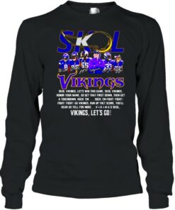 Skol Vikings let's win this game Vikings let's go shirt 3