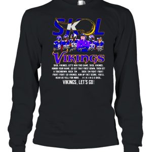 Skol Vikings let's win this game Vikings let's go shirt 3