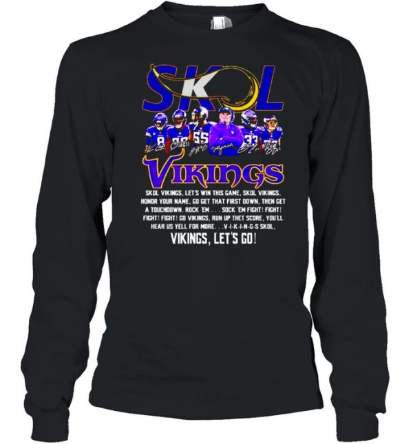 Skol Vikings let’s win this game Vikings let’s go shirt