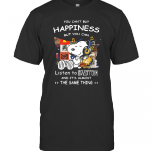 Snoopy And Woodstock You CanT Buy Happiness But You Can Listen To Led Zeppelin T-Shirt