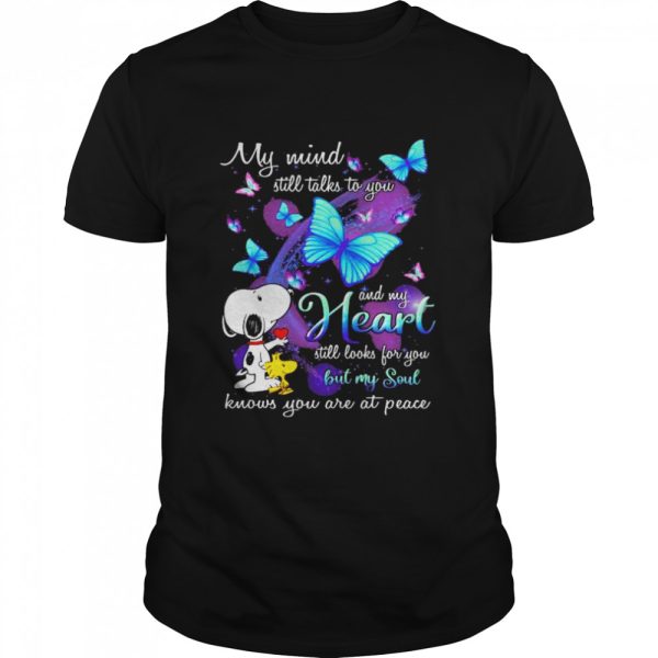 Snoopy and Woodstock my mind still talks to you and my heart shirt