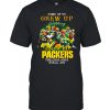 Some of us Grew Up watching Green Bay Packers the cool ones still do shirt