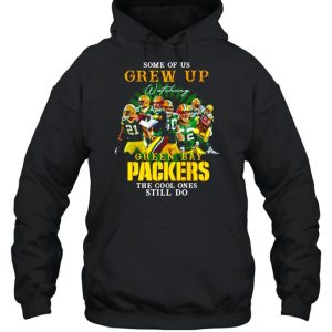 Some of us Grew Up watching Green Bay Packers the cool ones still do shirt 5