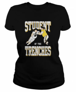 Student of the trenches shirt 2
