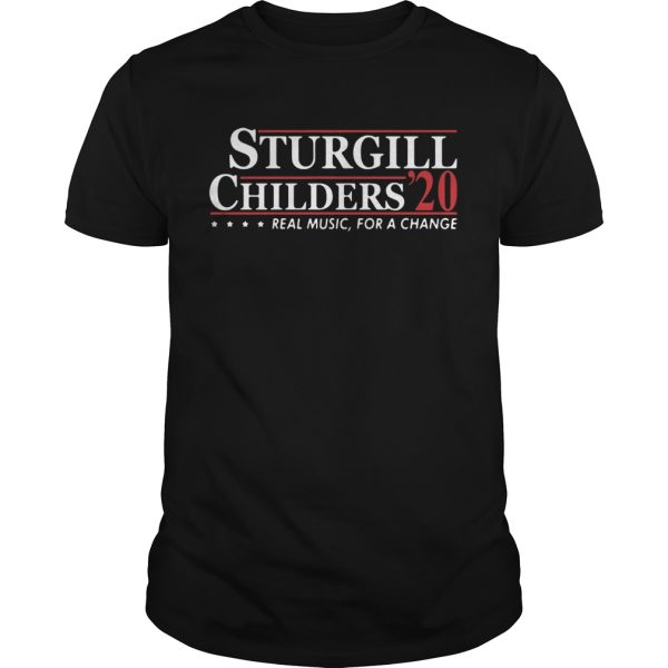 Sturgill Childers 2020 Real Music For A Change shirt