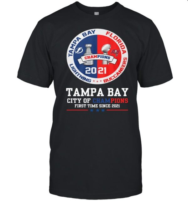 Tampa Bay City Of Champions First Time Since 2021 shirt