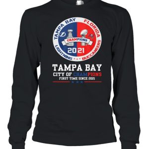 Tampa Bay City Of Champions First Time Since 2021 shirt 3