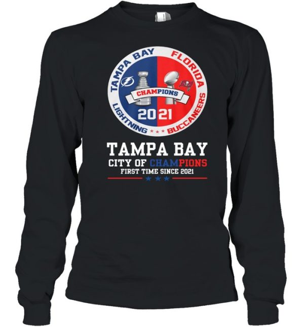 Tampa Bay City Of Champions First Time Since 2021 shirt