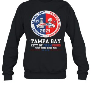 Tampa Bay City Of Champions First Time Since 2021 shirt 4