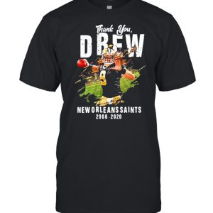 Thank You Drew New Orleans Saints 2006 2020 Shirt