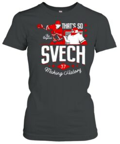 That’s so svech making history shirt 1 That's so svech making history shirt 2