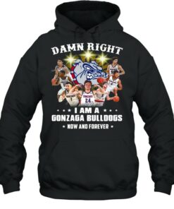 The Gonzaga Bulldogs Teams Damn Right I Am A Gonzaga Bulldogs Now And Forever Signatures shirt 5
