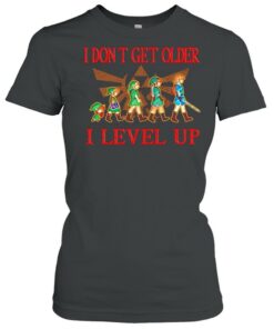 The Legend of Zelda I dont get older I level up shirt 1 The Legend of Zelda I dont get older I level up shirt 2