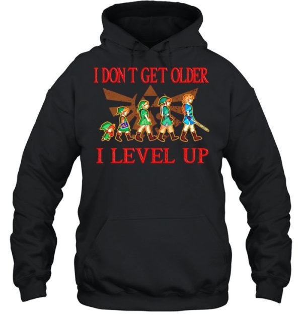 The Legend of Zelda I dont get older I level up shirt