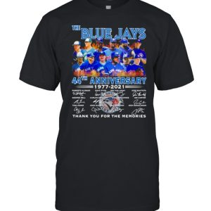 The blue jays 44th anniversary 1977 2021 thank you for the memories signatures shirt