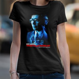 Tinker Tailor Soldier Spy Gary Oldman T Shirt 4