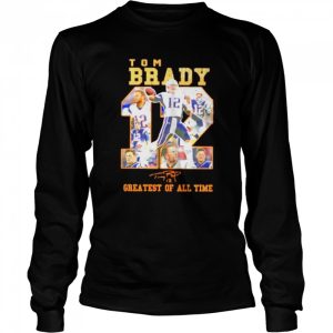 Tom Brady 12 greatest of all time signatures shirt 3