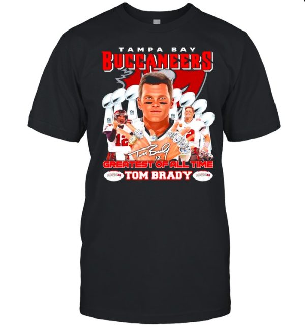 Tom Brady Greatest Of All Time Tampa Bay Buccaneers shirt